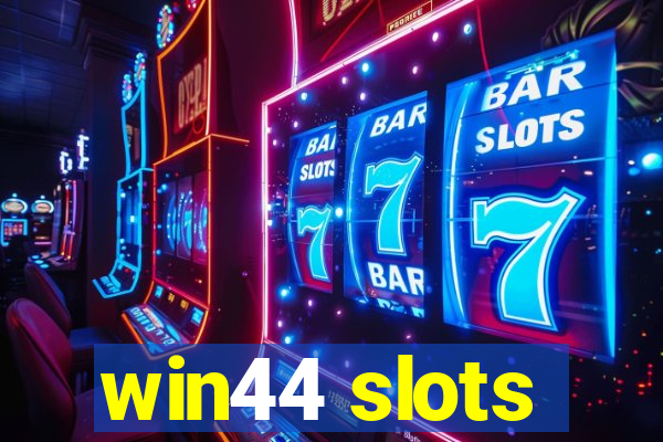 win44 slots